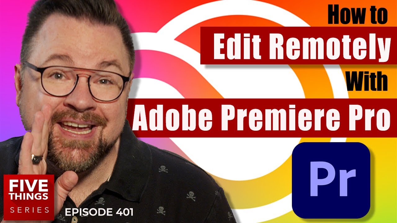 editing-remotely-with-adobe-premiere-pro-flipboard