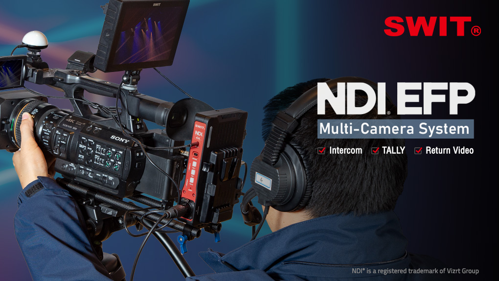 SWIT Launches Professional NDI EFP Multi-camera Production System ...