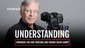 Understanding Fujifilm Firmware for USB Timecode and Cinema Color Gamut