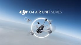 Meet The DJI O4 Air Unit Series