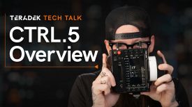 Teradek Tech Talk CTRL 5 Overview Teradek RTs Newest Controller