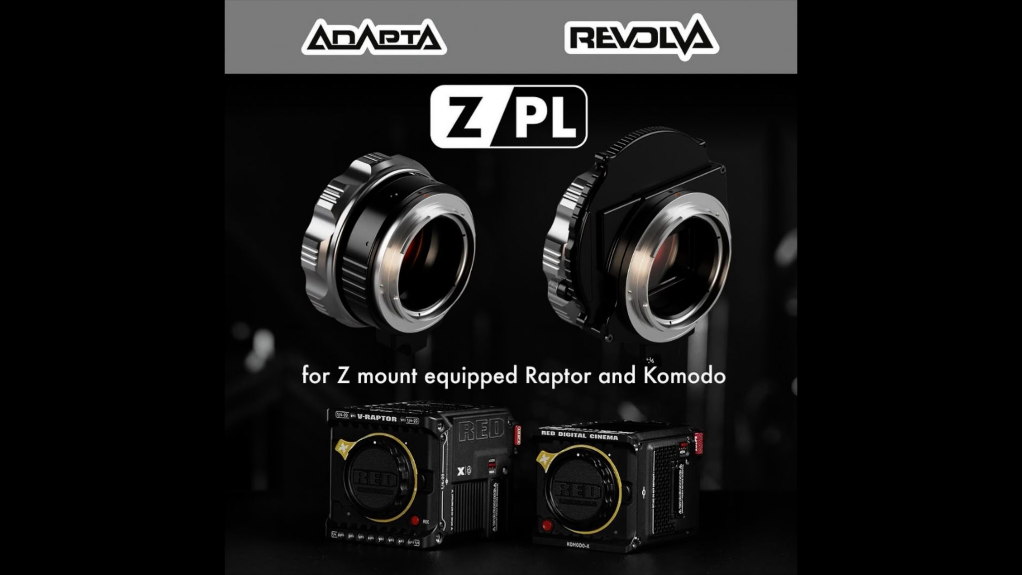 KipperTie announces new Adapta Z/PL and Revolva Z/PL mounts for the RED ...